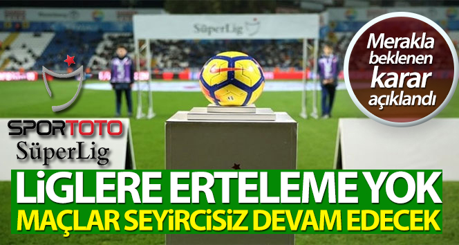 TFF Başkanı Özdemir: ‘Liglere erteleme yok’