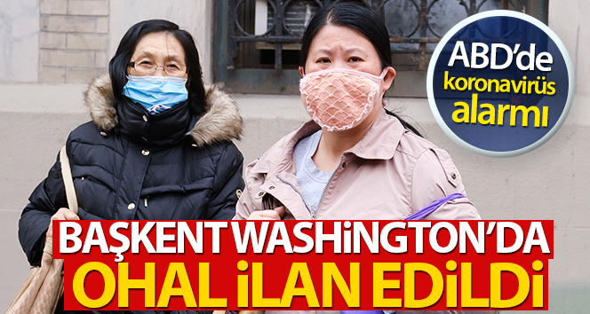 Washington’da corona virüs salgını nedeniyle OHAL ilan edildi