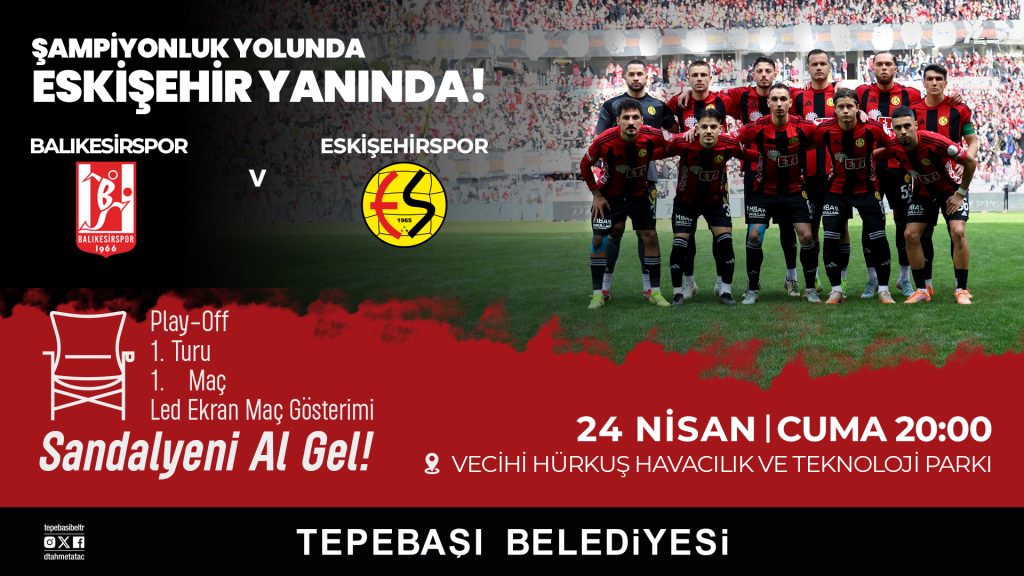 Eskişehirspor maçı dev ekrandan izlenebilecek